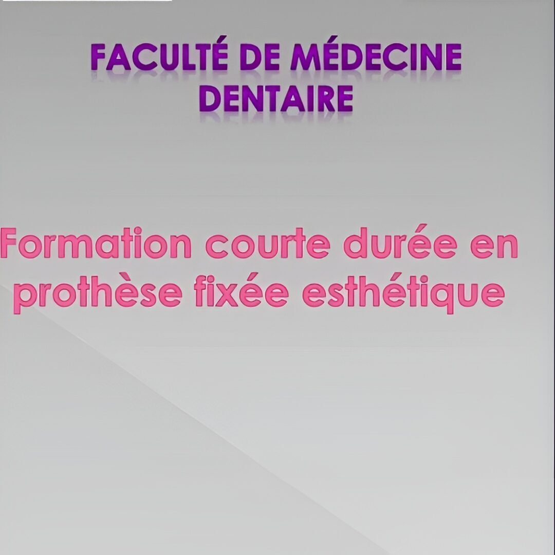 FMDR Formation Courte Durée En Prothèse Fixée Esthétique