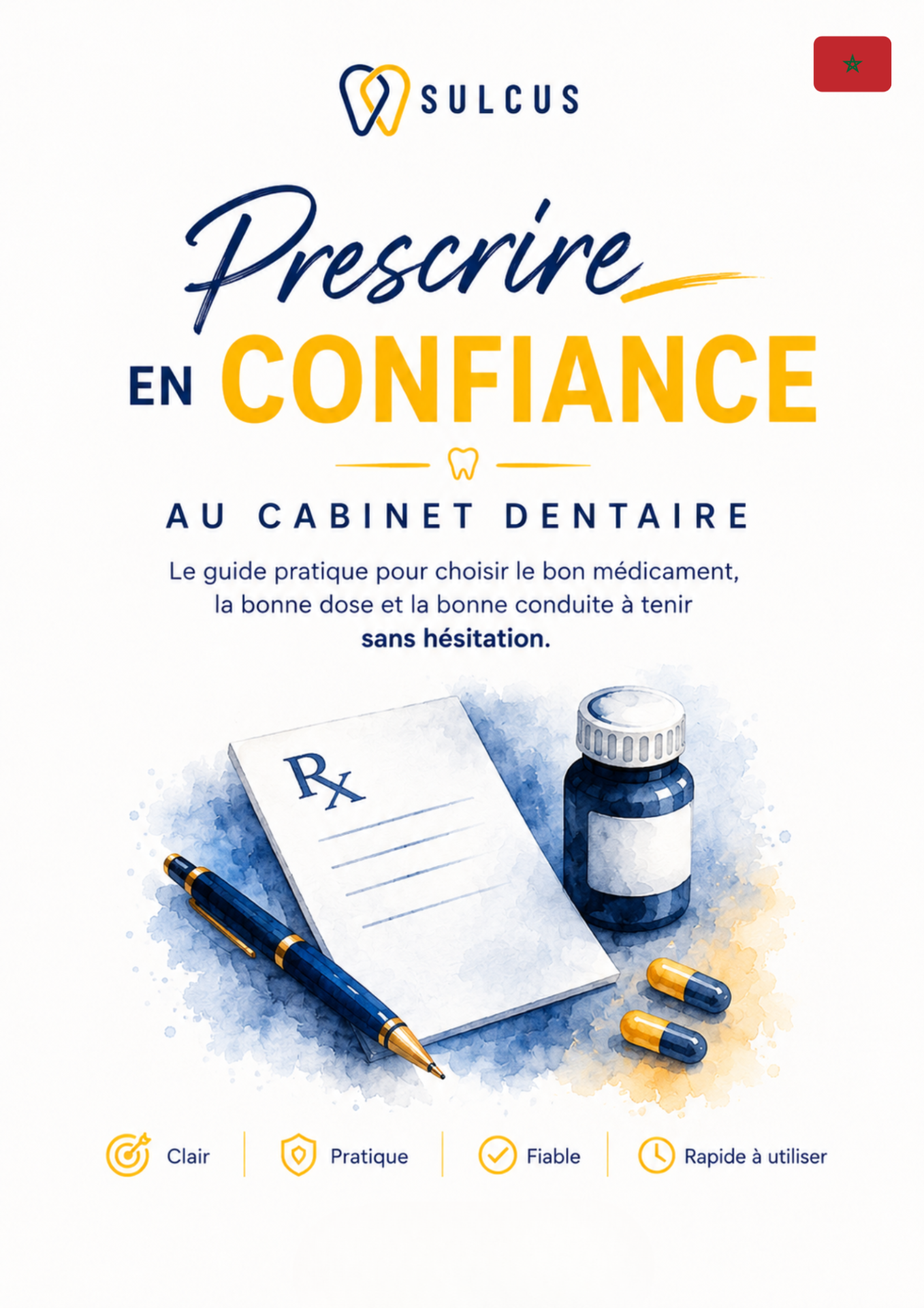 Guide "Prescrire en confiance au cabinet dentaire" : ordonnance, stylo, pilules.