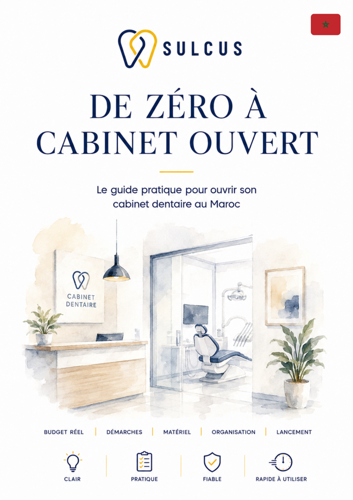 Couverture : De Zéro à Cabinet Ouvert, guide pour ouvrir un cabinet dentaire au Maroc